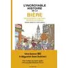 Image de L'incroyable histoire de la bière : de la préhistoire à nos jours, 15 000 ans d'aventure