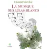 Image de La musique des lilas blancs Chantal Marchal