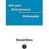 Image de Une part d'inexistence : promenades Ronald Blaes