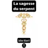 Image de La sagesse du serpent Julien Miavril