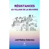 Image de Résistances au village de La Beuverie Joël Maline-Debroise