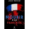 Image de Mourir à la française José Carcel