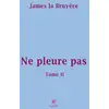 Image de Ne pleure pas Tome 2 James La Bruyère