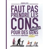 Image de Faut pas prendre les cons pour des gens : coffret vol.2 : Tomes 3 et 4 Nicolas Rouhaud, Nicolas Rouhaud, Nicolas Rouhaud, Nicolas Rouhaud, Vincent Haudiquet, Vincent Haudiquet, Vincent Haudiquet, Vincent Haudiquet