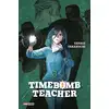 Image de Timebomb teacher Tome 3 Yanagi Takakuchi