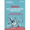 Image de Manager dans le secteur sanitaire et médico-social Christine Benoit, Christine Passerat-Boulade