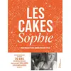 Image de Les cakes de Sophie : 100 recettes sans recettes : 20 ans Sophie Dudemaine