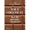 Image de Tout chocolat : mes 21 gâteaux et mousses Perla Servan-Schreiber