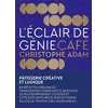 Image de L'éclair de génie café : Pâtisserie créative et ludique Christophe Adam
