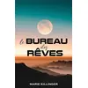 Image de Le bureau des rêves Marie Killinger