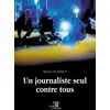 Image de Un journaliste seul contre tous
