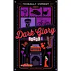 Image de Dark Glory Tome 1 Thibault Vermot