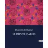 Image de LE DÉPUTÉ D'ARCIS Honoré De Balzac
