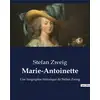 Image de Marie-Antoinette : Une biographie historique de Stefan Zweig Stefan Zweig