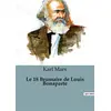 Image de Le 18 Brumaire de Louis Bonaparte Karl Marx