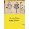 Image de Le Chandelier Alfred De Musset