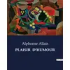 Image de Plaisir d'humour Alphonse Allais