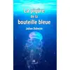 Image de La piqûre de la bouteille bleue Julien Dubezin