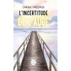 Image de L'incertitude de l'aube Carine Paccaud