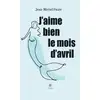 Image de J'aime bien le mois d'avril Jean-Michel Faure