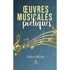 Image de OEuvres musicales poétiques Valérie Michel