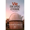 Image de Vie d'un Sapiens astronome Jean-Maurice Robillot