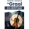 Image de Le graal en héritage Chantal Poidevin
