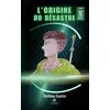 Image de L'origine du désastre Tome 1 Mathieu Gautier