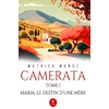 Image de Camerata : Tome I : Maria, le destin d'une mère Mathieu Muñoz