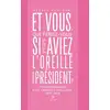 Image de Et vous, que feriez-vous si vous aviez l'oreille du président ? : Correspondance avec François Hollande : 2015-2016 Cédric Boulogne