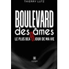 Image de Boulevard des âmes ou le plus beau jour de ma vie Thierry Lutz