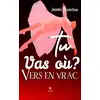 Image de Tu vas où ? Vers en vrac