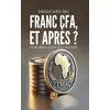 Image de Franc CFA, et après ? : Vers une monnaie africaine forte et indépendante Oumarou Sanda Awal