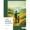Image de Là où murmurent les sentiers Michel Berthod