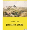 Image de Jérusalem (1895) Pierre Loti