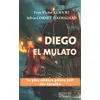 Image de Diego El Mulato - le plus célèbre pirate juif des Caraïbes Sylvia Cornet D'Alwalhad, Yves-Victor Kamami