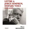 Image de Lettre à jorge semprum, disparu voici dix ans Marc Benveniste