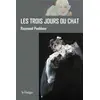 Image de Les trois jours du chat Raymond Penblanc