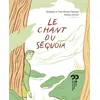 Image de Le chant du Séquoia Nathalie Clément, Yves-Marie Clément, Emma Guinot