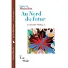 Image de Au Nord du futur Laurent Maindon