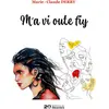 Image de M'a vi oute fiy Marie-Claude Derby