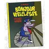 Image de Bonjour vieillesse : Chroniques d'un quadra vénèr Eldiablo