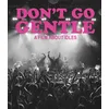 Image de Don't Go Gentle: A Film About Idles [Blu-Ray]